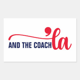 Comma la & Coach | Kamala Harris Coach Rechteckiger Aufkleber