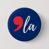 Comma La Funny Kamala Harris 2024 Button (Vorderseite)