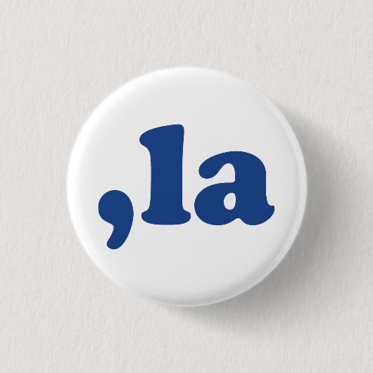 Comma La kamala Aussprache blau-weiß lustig Button (Vorderseite)