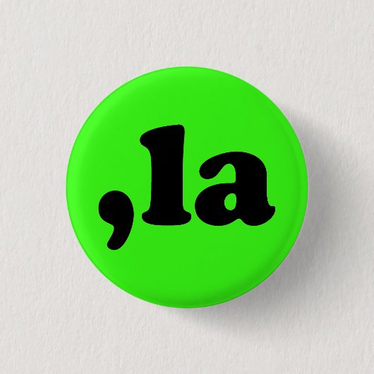 Comma La kamala Aussprache modern neongrün Button (Vorderseite)