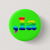 Comma La kamala Aussprache Regenbogen Stolz Neon Button (Vorderseite)