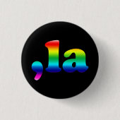 Comma La kamala Aussprache Regenbogen Stolz schwar Button (Vorderseite)