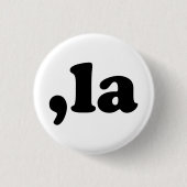 Comma La kamala Aussprache Schwarz-weiß lustig Button (Vorderseite)