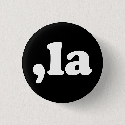 Comma La kamala Aussprache Typografie schwarz Button (Vorderseite)