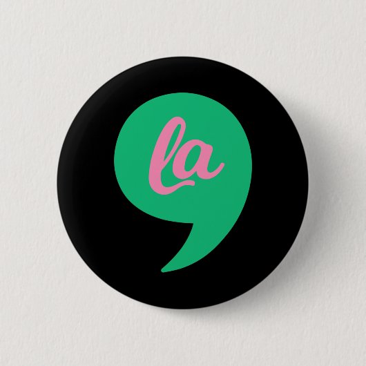 Comma La Kamala Harris 2022 Wahlkosten Button (Vorderseite)