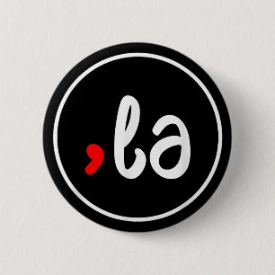 Comma + La Kamala Harris für den Präsidenten 2024 Button