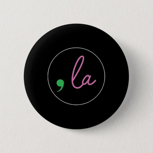 Comma La Kamala Harris für die Präsidentschaftswah Button (Vorderseite)