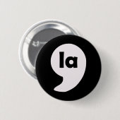 Comma La Kamala Harris für die Präsidentschaftswah Button (Vorne & Hinten)