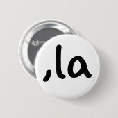 Comma La Kamala Harris für die Präsidentschaftswah Button (Vorne & Hinten)