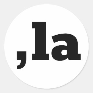 Comma La Kamala Harris - maßgeschneidertes Textdes Runder Aufkleber