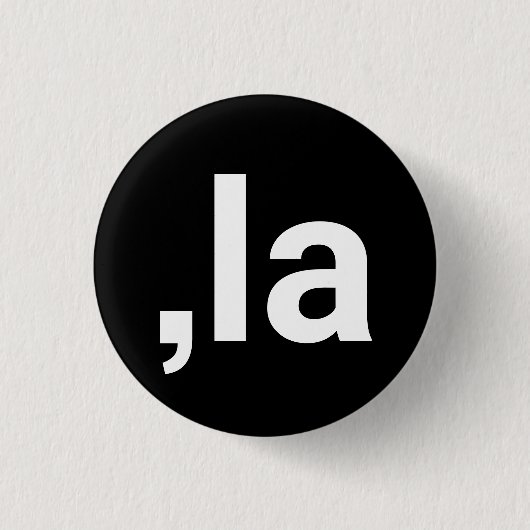 Comma La kamala moderne Typografie komisch schwarz Button (Vorderseite)