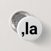 Comma La kamala Moderne Typografie witzig weiß Button (Vorne & Hinten)