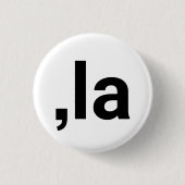 Comma La kamala Moderne Typografie witzig weiß Button (Vorderseite)