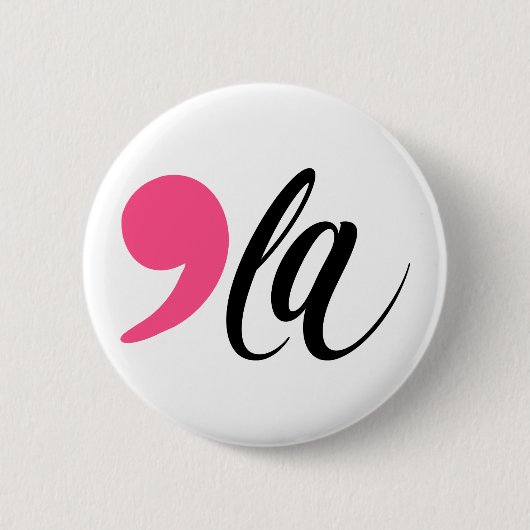 Comma La Pink Frau Präsidentin Kamala Harris 2024 Button (Vorderseite)