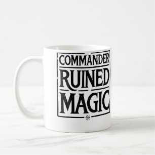 Commander Ruined Magic Kaffeetasse