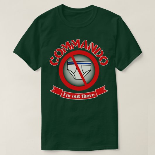 Commando Im da draußen T-Shirt (Design vorne)