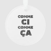 Comme Ci, Comme Ca - lustige Franzosen Ornament (Rückseite)