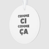 Comme Ci, Comme Ca - lustige Franzosen Ornament (Vorderseite)