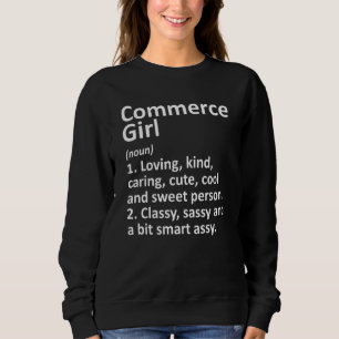 Commerce Girl Tx Texas Funny City Zuhause Roots Sweatshirt