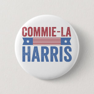 Commie-La Harris 2024 Funny Anti Kamala Harris Button