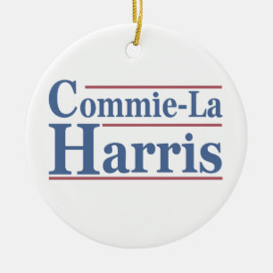 Commie-La Harris 2024 Funny Anti Kamala Harris Keramik Ornament