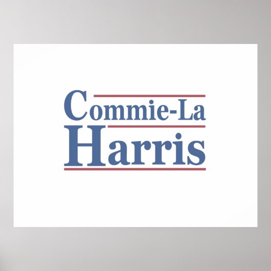 Commie-La Harris 2024 Funny Anti Kamala Harris Poster (Vorne)