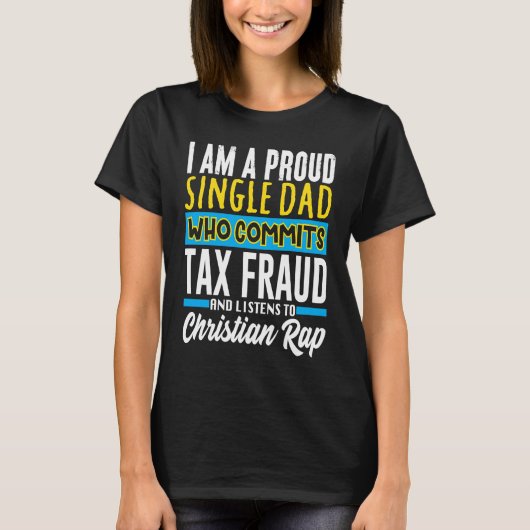 Commit Tax Fraud Weird Oddly Specific Meme Sarcast T-Shirt (Vorderseite)