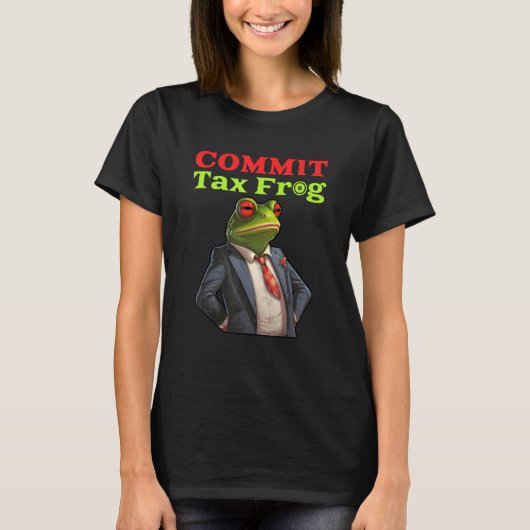 Commit Tax Frog Fraud Meme T-Shirt (Vorderseite)