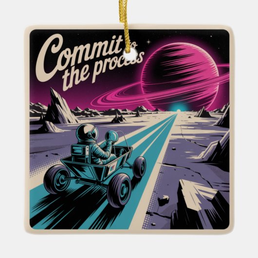 Commit To The Process Keramikornament (Vorderseite)