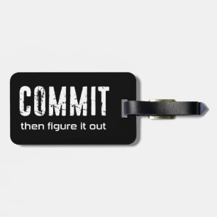 Commit und dann Abbildung It Out Gepäckanhänger