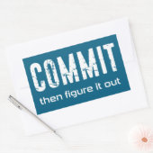 Commit und dann Abbildung It Out Rechteckiger Aufkleber (Umschlag)