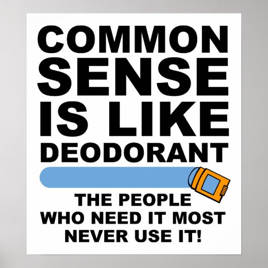Common Sense Deodorant Funny Poster (Vorne)