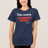Common Sense Line Dance-Shirt Tri-Blend Shirt (Vorderseite)