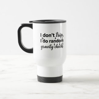 Commuter Mug 15 oz Funny Quote Traveler Reisebecher