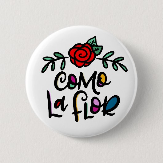 Como La Flor, handgezeichnet Button (Vorderseite)