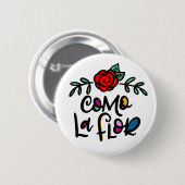 Como La Flor, handgezeichnet Button (Vorne & Hinten)