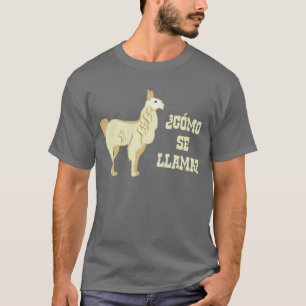 Como Se-Lama?  Was ist Ihr Name? T-Shirt