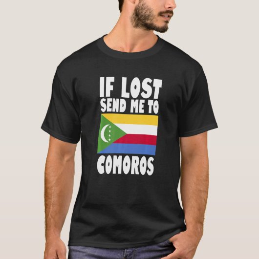 Comoros Flag Design If lost send me to Comoros Pr T-Shirt (Vorderseite)
