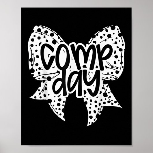 Comp Day Dalformation Coquette Bow Competition Day Poster (Vorne)