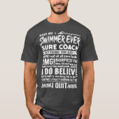 Competitive Swimming Quotes Swimmer Beach Lover T-Shirt (Vorderseite)
