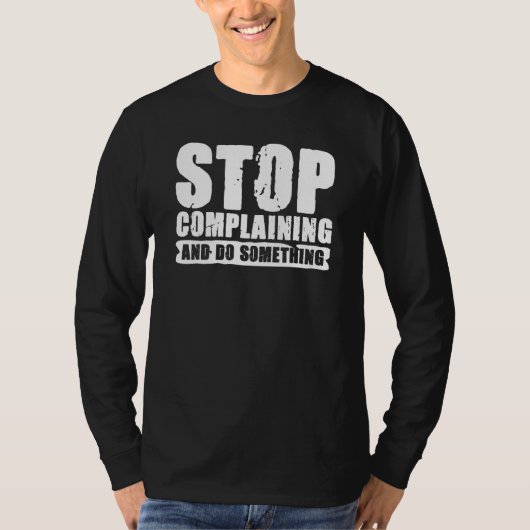Complaining Sarcastic Complainer T-Shirt (Vorderseite)