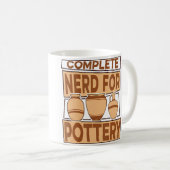 Complete Nerd For Pottery Pottery Pro Wheel Hobby Kaffeetasse (VorderseiteRechts)