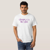 Complete Nutjob T-Shirt (Vorne ganz)