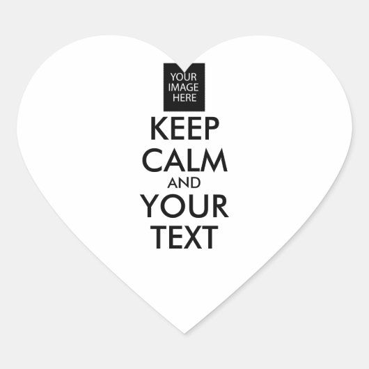 Completely Personalized KEEP CALM and YOUR TEXT Herz-Aufkleber (Vorderseite)