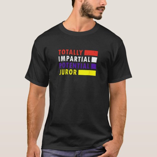 Completely unparteious potential juror_1 T-Shirt (Vorderseite)
