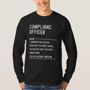 Complianc Officer Definitions-Shirts Lustige Jobbe T-Shirt