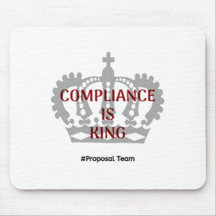 Compliance is King Mousepad