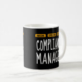 Compliance Manager Tshirt Wunderbares Funny Apprec Kaffeetasse (VorderseiteRechts)