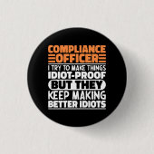Compliance Officer Ich versuche, die Dinge lustig Button (Vorderseite)
