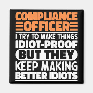 Compliance Officer Ich versuche, die Dinge lustig  Magnet